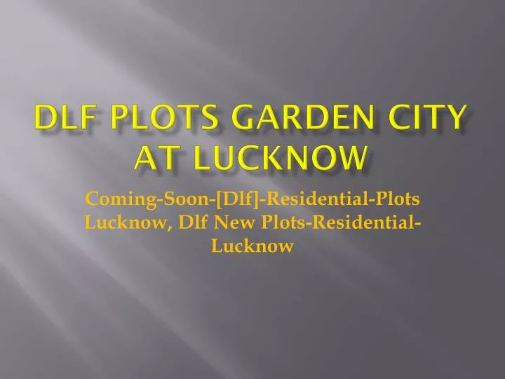 dlf plots garden city at lucknow n.