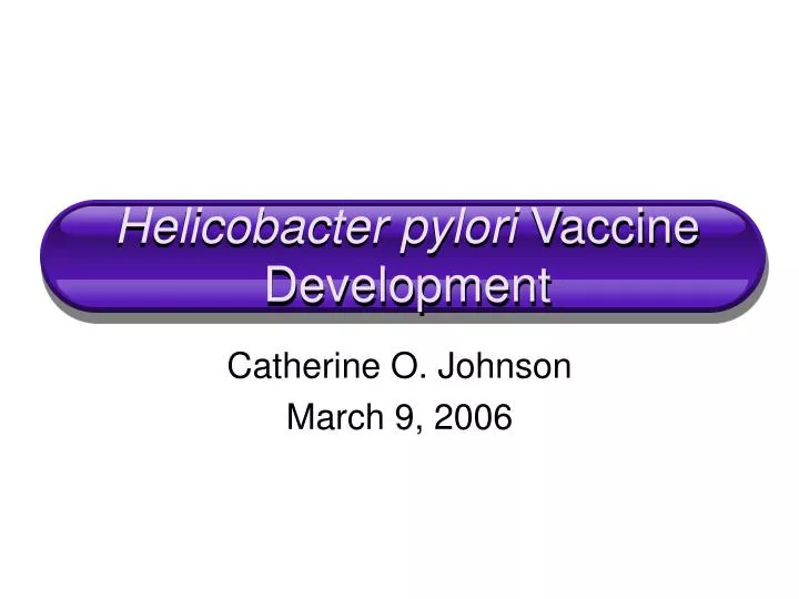 helicobacter pylori vaccine development n.