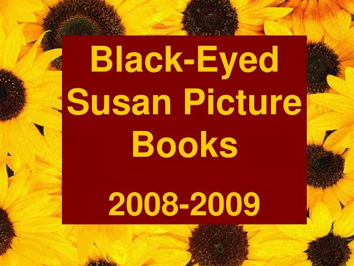 PPT BlackEyed Susan Books PowerPoint Presentation, free download