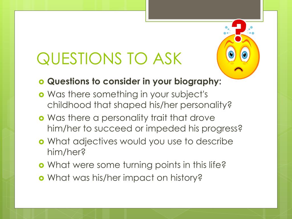 writing a biography questions to ask