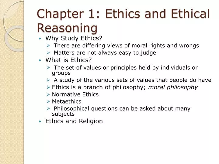 From Now On We Begin Ethics Chapter 1 PPT - Chapter 1: Ethics and Ethical Reasoning PowerPoint Presentation