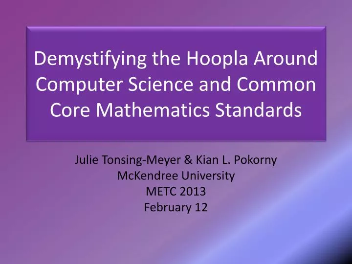 PPT Demystifying The Hoopla Around Computer Science And Common Core Ppt demystifying the hoopla around computer science and common core
