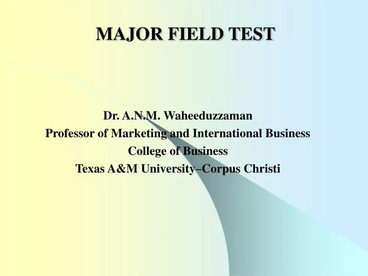 PPT MAJOR FIELD TEST PowerPoint Presentation Free Download ID 1477070