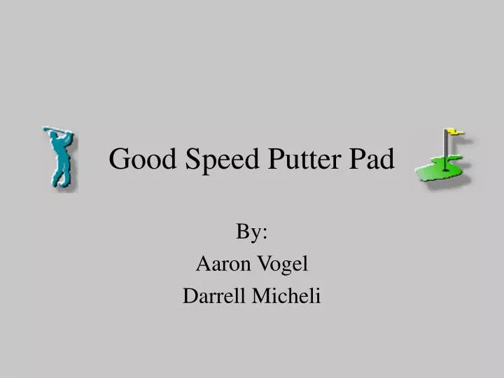 good speed putter pad n.
