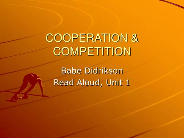 PPT - COOPERATION & COMPETITION PowerPoint Presentation, free download ...