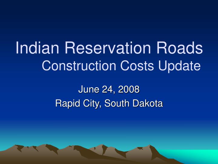 indian reservation roads construction costs update n.
