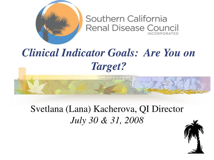 PPT Clinical Indicator Goals Are You On Target PowerPoint 