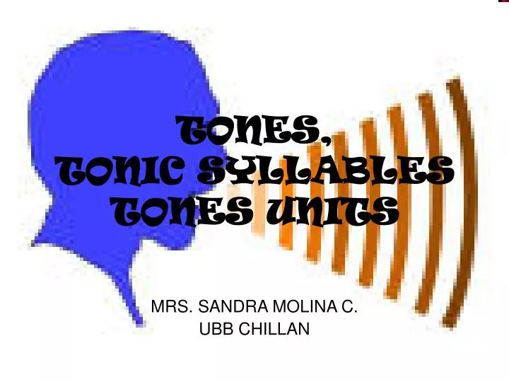 tones tonic syllables tones units n.