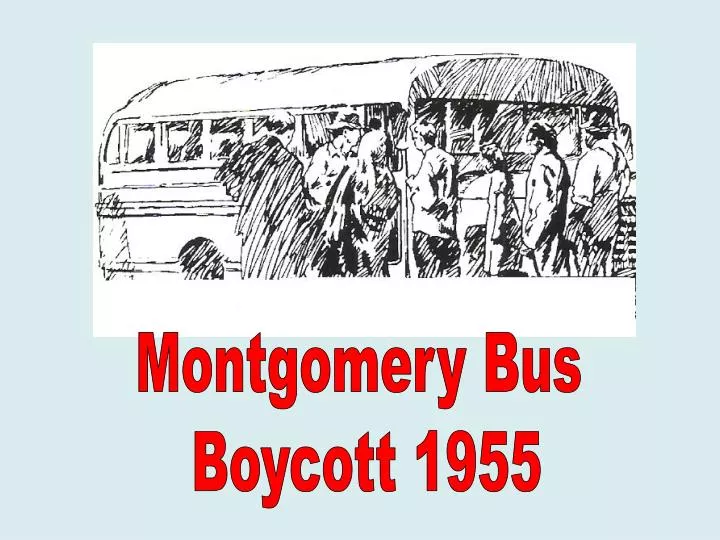 PPT Montgomery Bus Boycott 1955 PowerPoint Presentation, free download ID1481205