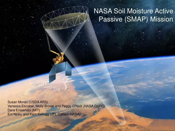 PPT - NASA Soil Moisture Active Passive (SMAP) Mission PowerPoint Presentation - ID:1481224