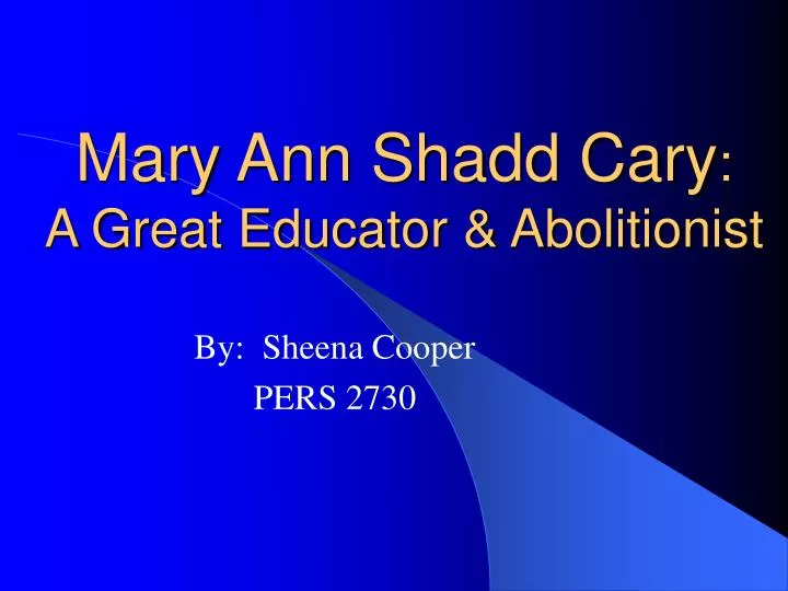 mary ann shadd cary a great educator abolitionist n.