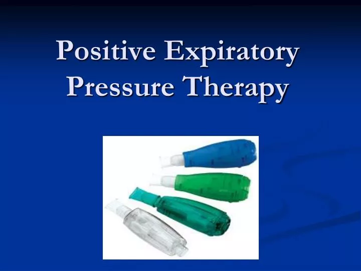 positive expiratory pressure therapy n.