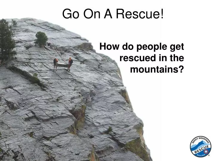 go on a rescue n.