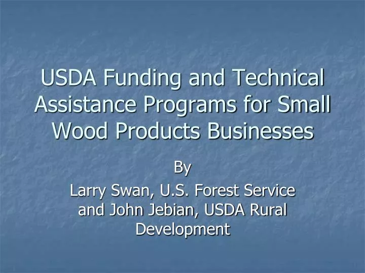 usda funding and technical assistance programs for small wood products businesses n.