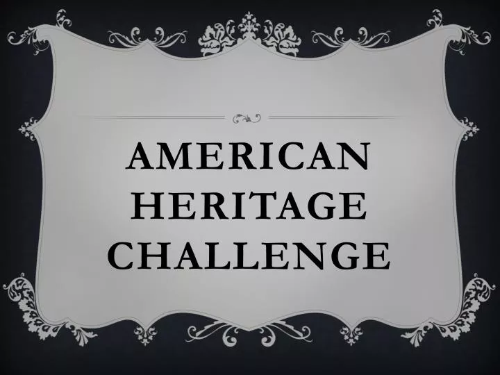 american heritage challenge n.