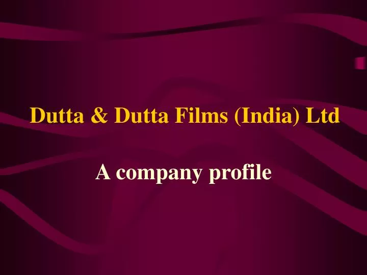 dutta dutta films india ltd n.