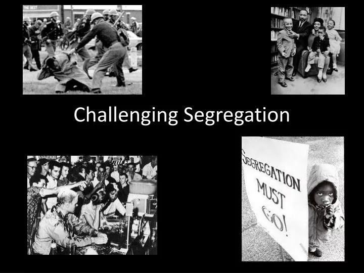 challenging segregation n.
