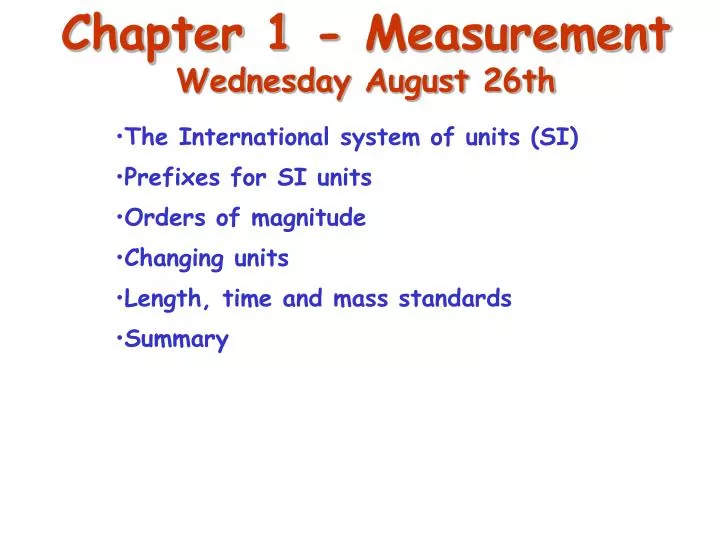 PPT - Chapter 1 - Measurement Wednesday August 26th PowerPoint ...