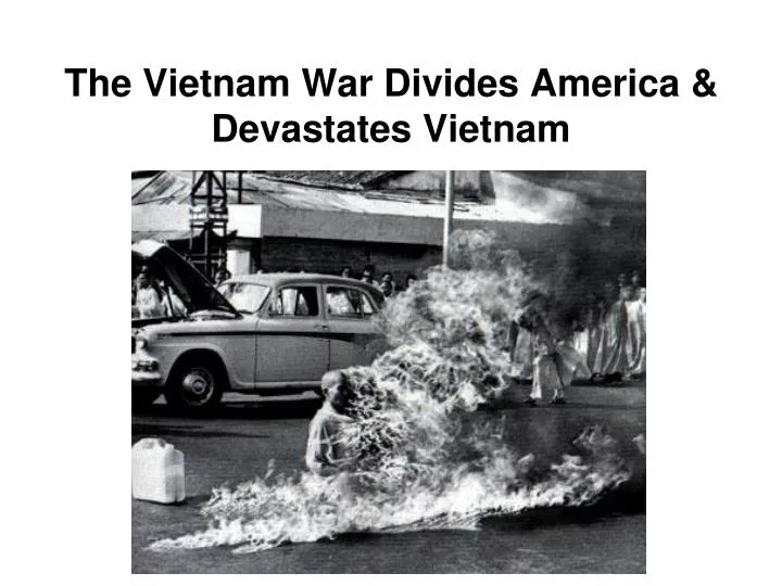 the vietnam war divides america devastates vietnam n.