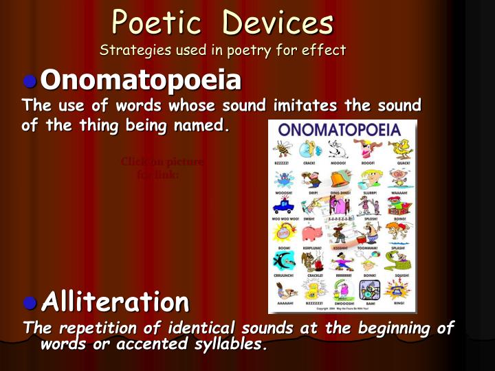 what poetic devices are used in the poem follower Poetic devices part 1 auditory devices – poetic devices that effect the sound of the poem but not usually its meaning rhyme the repetition of vowel and consonant sounds at the end of words. what poetic devices are used in the poem follower Poetic devices part 1 auditory devices – poetic devices that effect the sound of the poem but not usually its meaning rhyme the repetition of vowel and consonant sounds at the end of words.