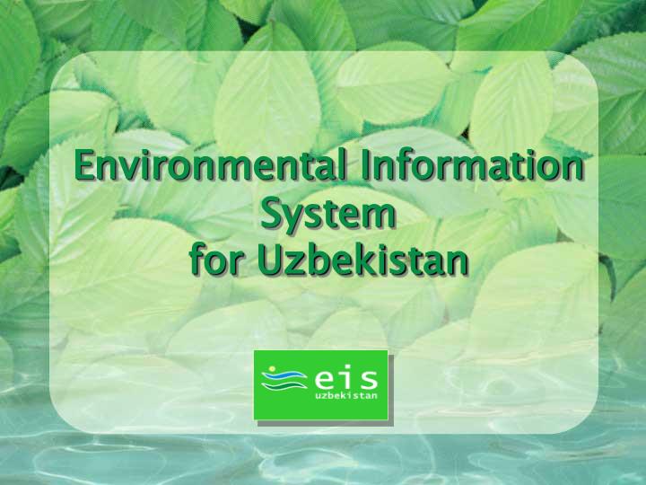 environmental information system for uzbekistan n.
