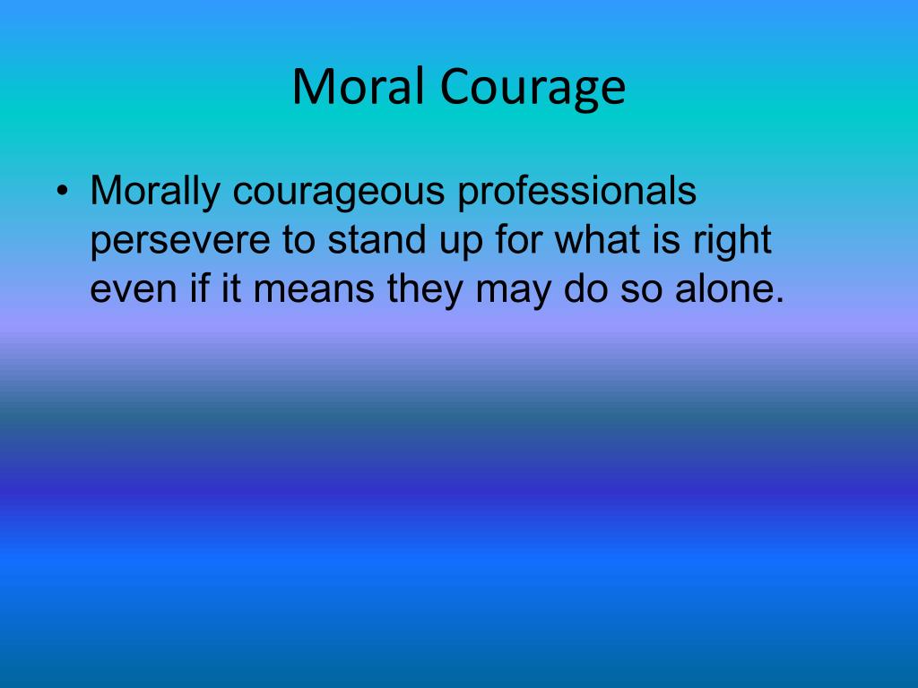 Transforming Moral Distress to Moral Courage