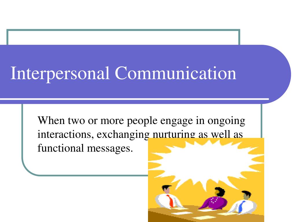 interpersonal communication presentation topics