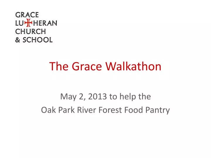 Ppt The Grace Walkathon Powerpoint Presentation Free Download