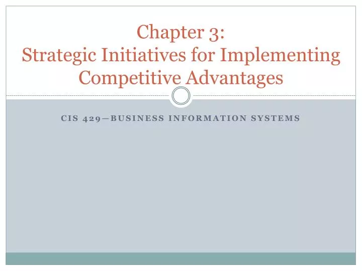 PPT - Chapter 3: Strategic Initiatives for Implementing Competitive ...