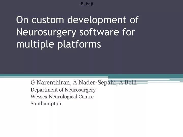 PPT On Custom Development Of Neurosurgery Software For Multiple 