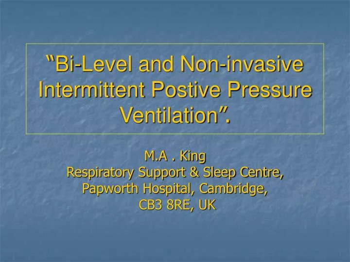 bi level and non invasive intermittent postive pressure ventilation n.