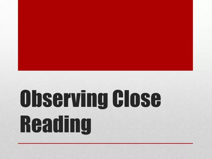 observing close reading n.