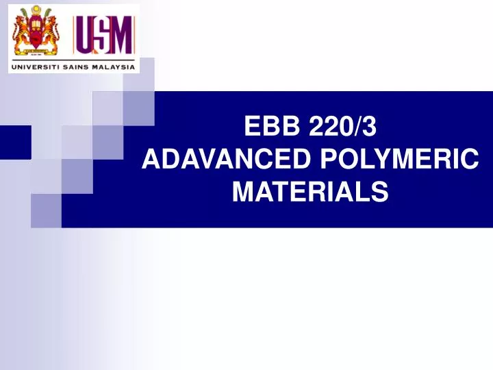 ebb 220 3 adavanced polymeric materials n.