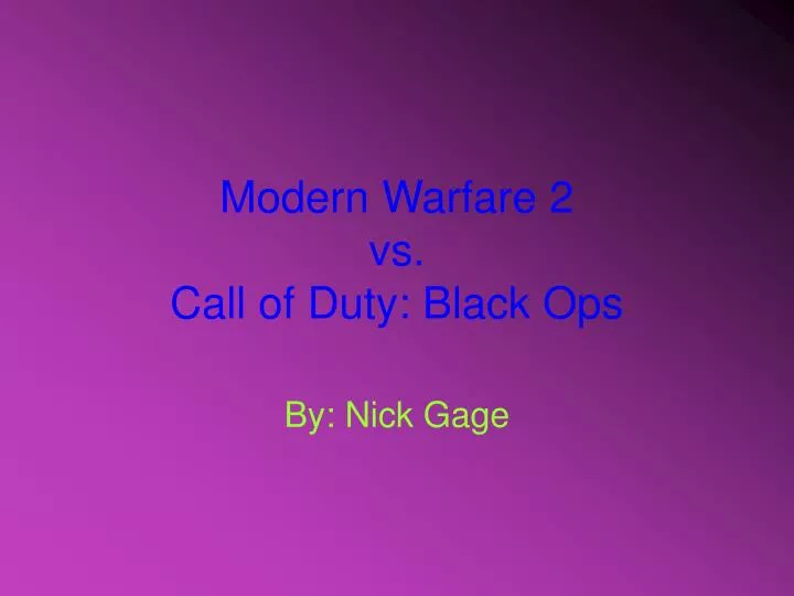 PPT  Modern Warfare 2 vs. Call of Duty Black Ops PowerPoint