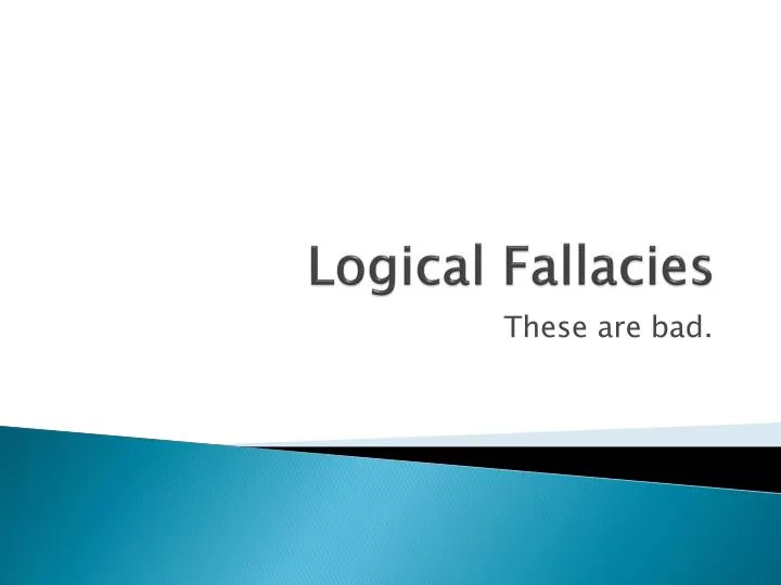 PPT - Logical Fallacies PowerPoint Presentation, Free Download - ID:1489714