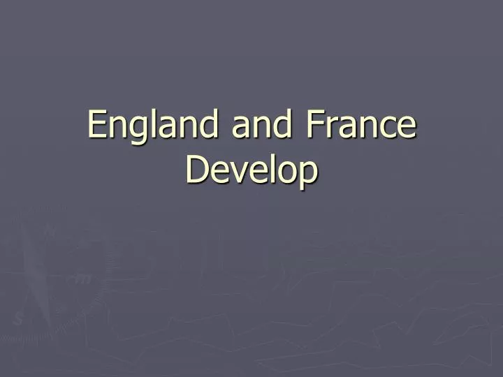 england and france develop n.