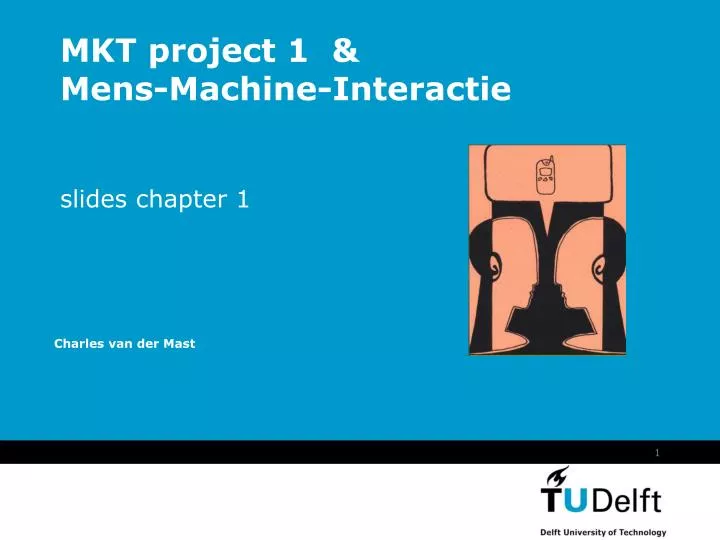 mkt project 1 mens machine interactie slides chapter 1 n.