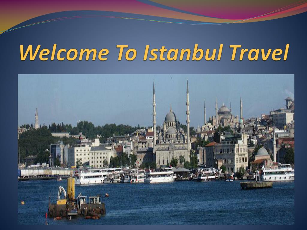 ppt istanbul travel powerpoint presentation free download id 1496626 ppt istanbul travel powerpoint presentation free download id 1496626