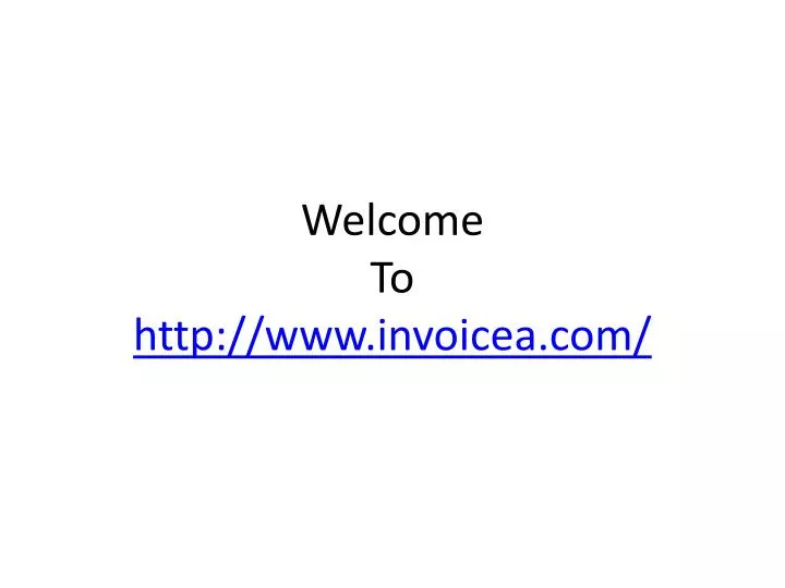 welcome to http www invoicea com n.