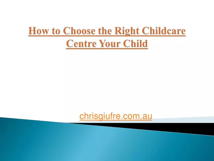 how to choose the right childcare centre your child n.