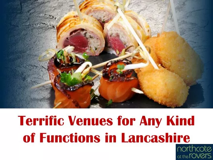 terrific venues for any kind of functions in lancashire n.
