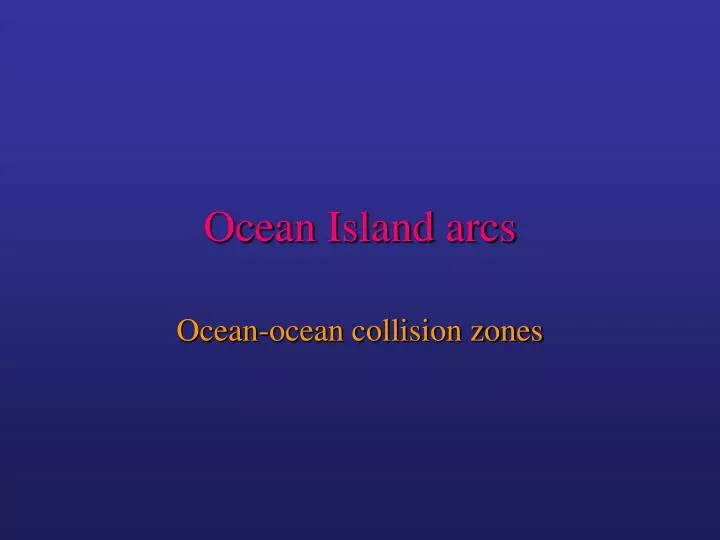 ocean island arcs n.