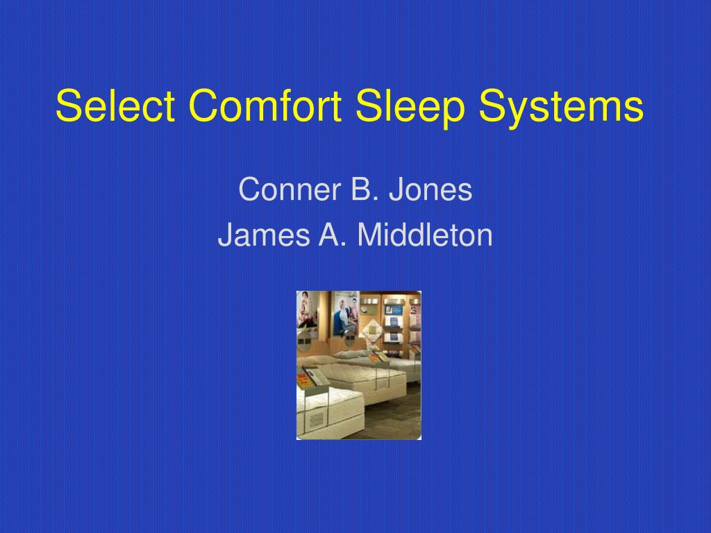 Ppt Select Comfort Sleep Systems Powerpoint Presentation Free