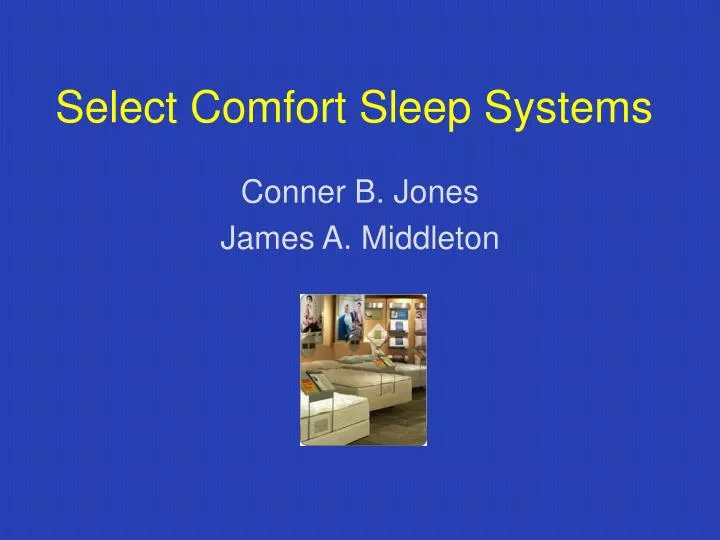 PPT Select Comfort Sleep Systems PowerPoint Presentation, free