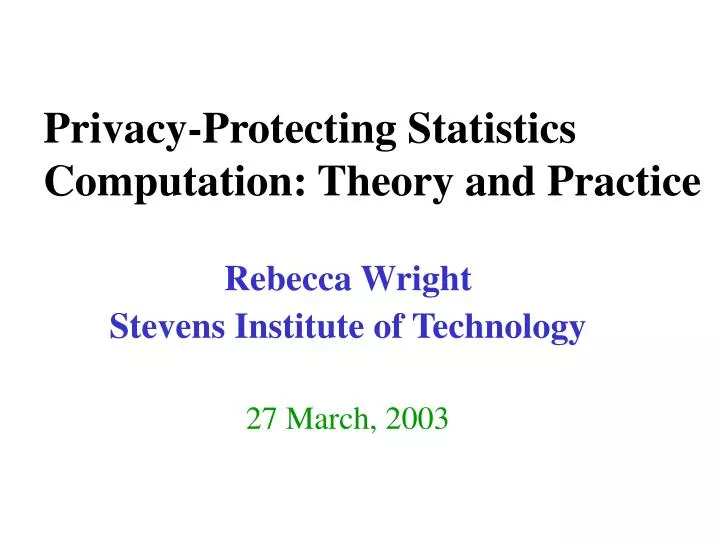 privacy protecting statistics computation theory and practice n.