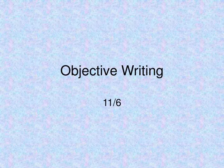 objective writing n.