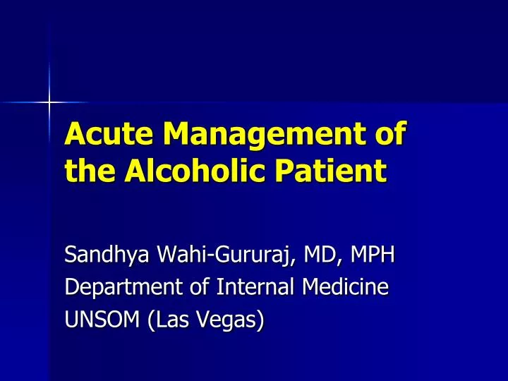 acute management of the alcoholic patient n.
