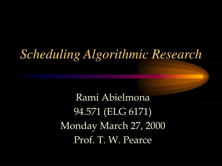 scheduling algorithmic research n.