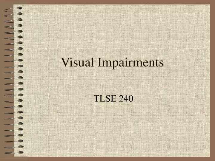 visual impairments n.