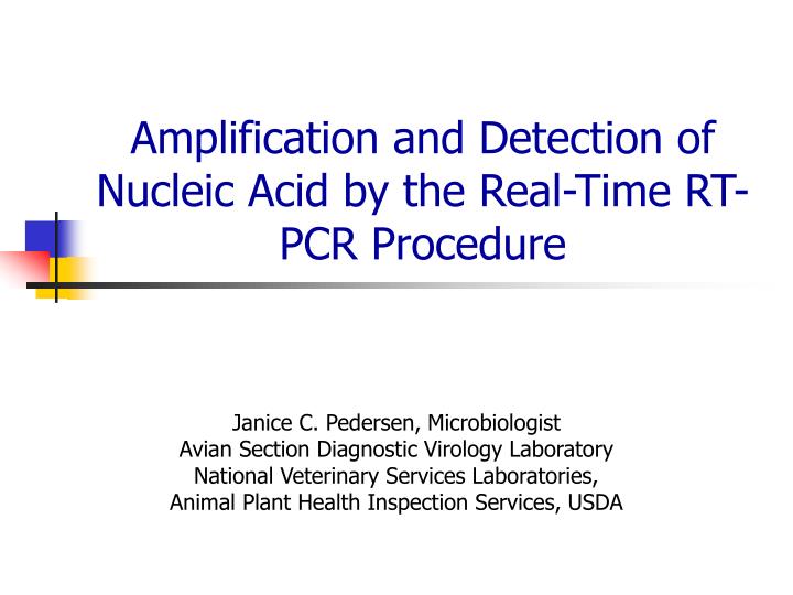 amplification and detection of nucleic acid by the real time rt pcr procedure n.